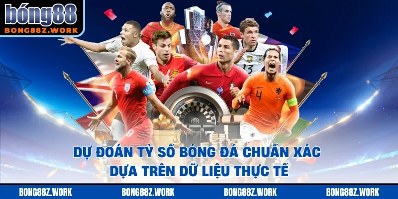Dự đoán tỷ số bóng đá