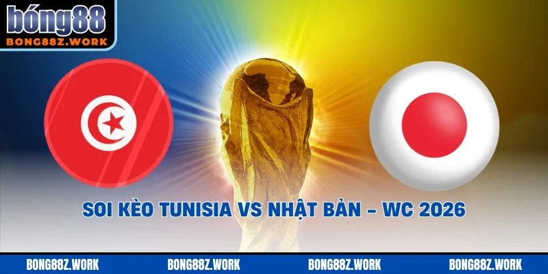 Soi kèo Tunisia vs Nhật Bản Ngày 20/06/2026